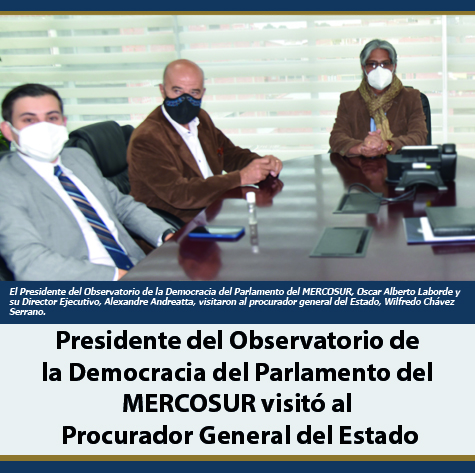Presidente del Observatorio de la Democracia del Parlamento  del MERCOSUR visitó al Procurador General del Estado