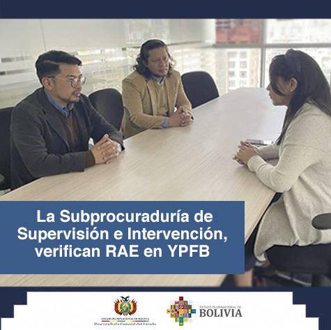 La Subprocuraduría de Supervisión e Intervención, verifican RAE en YPFB
